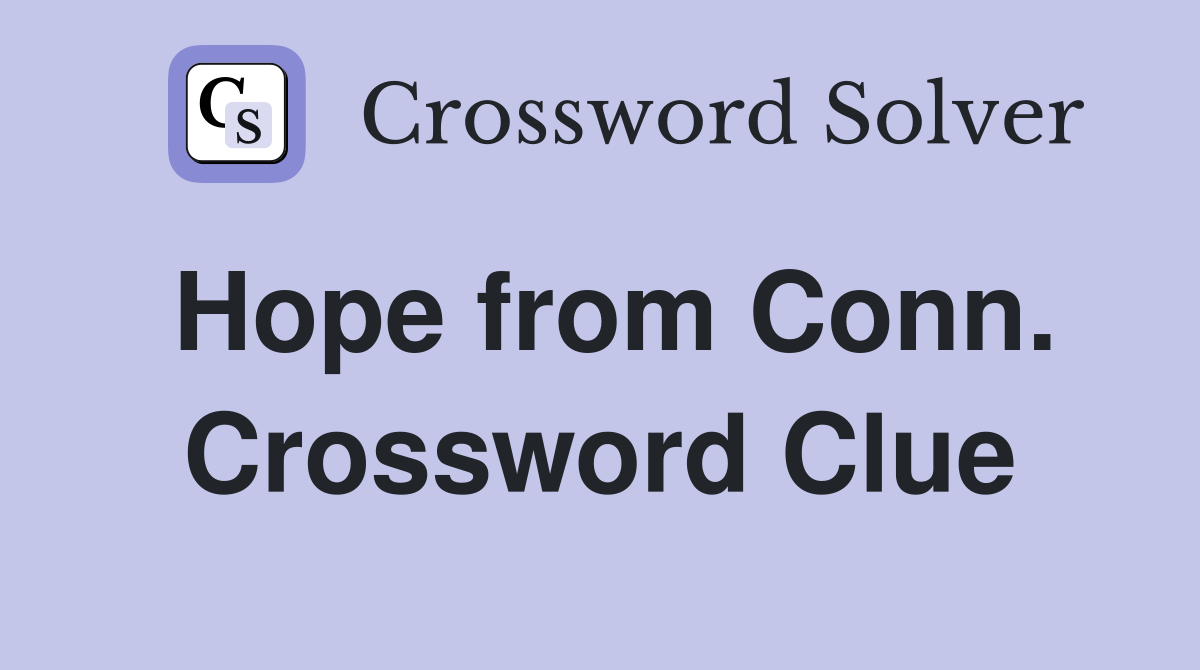 Hope from Conn. Crossword Clue