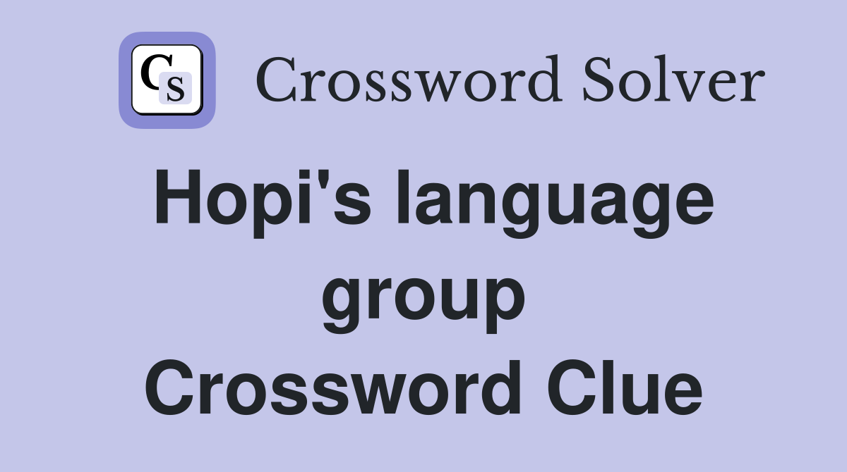 Hopi's language group Crossword Clue