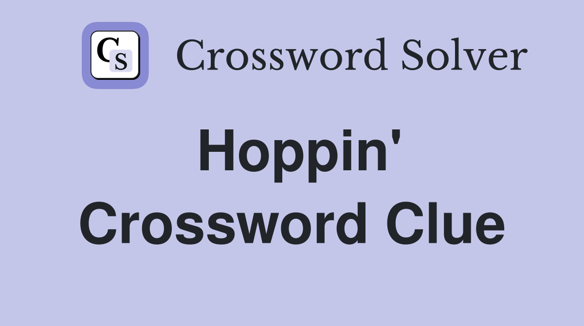 Hoppin' Crossword Clue