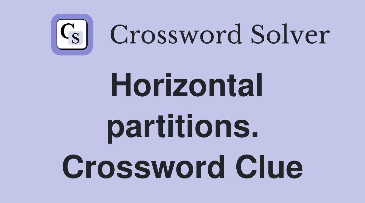 Horizontal partitions. Crossword Clue