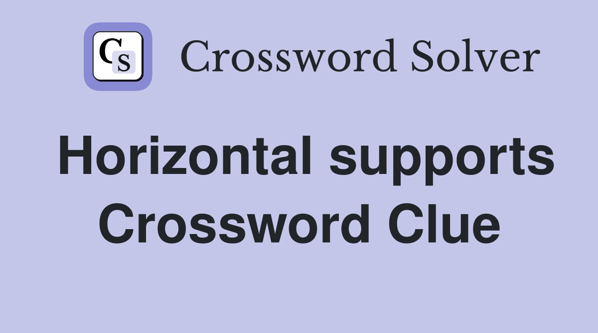 Horizontal supports Crossword Clue