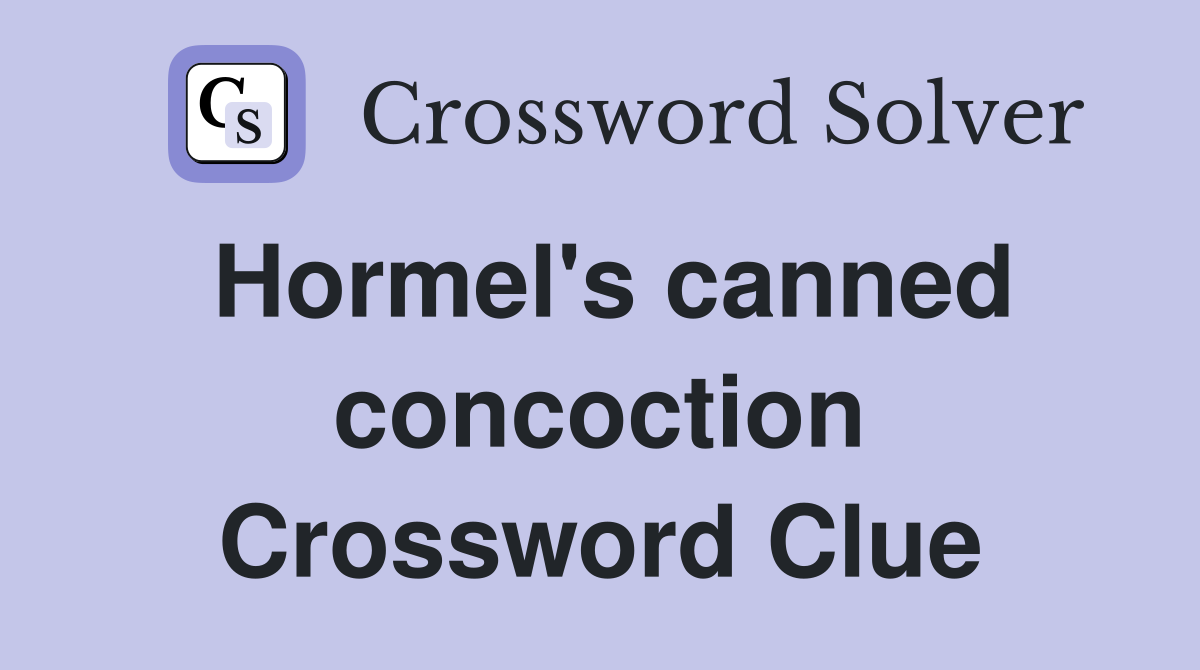 Hormel's canned concoction Crossword Clue