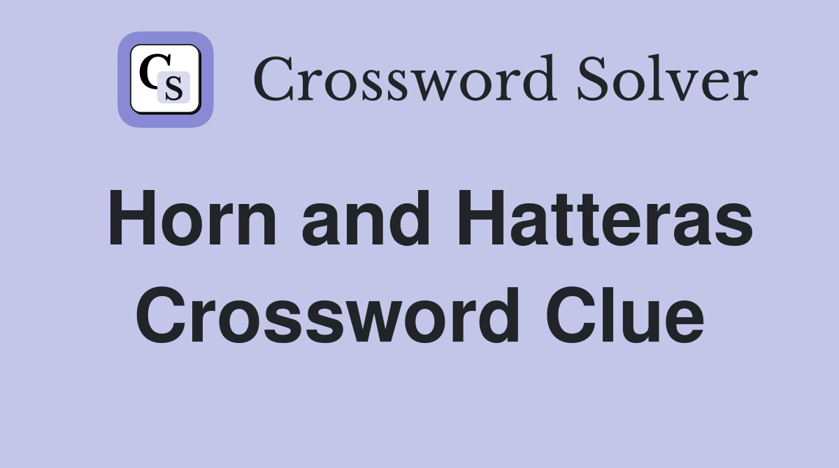 Horn and Hatteras Crossword Clue