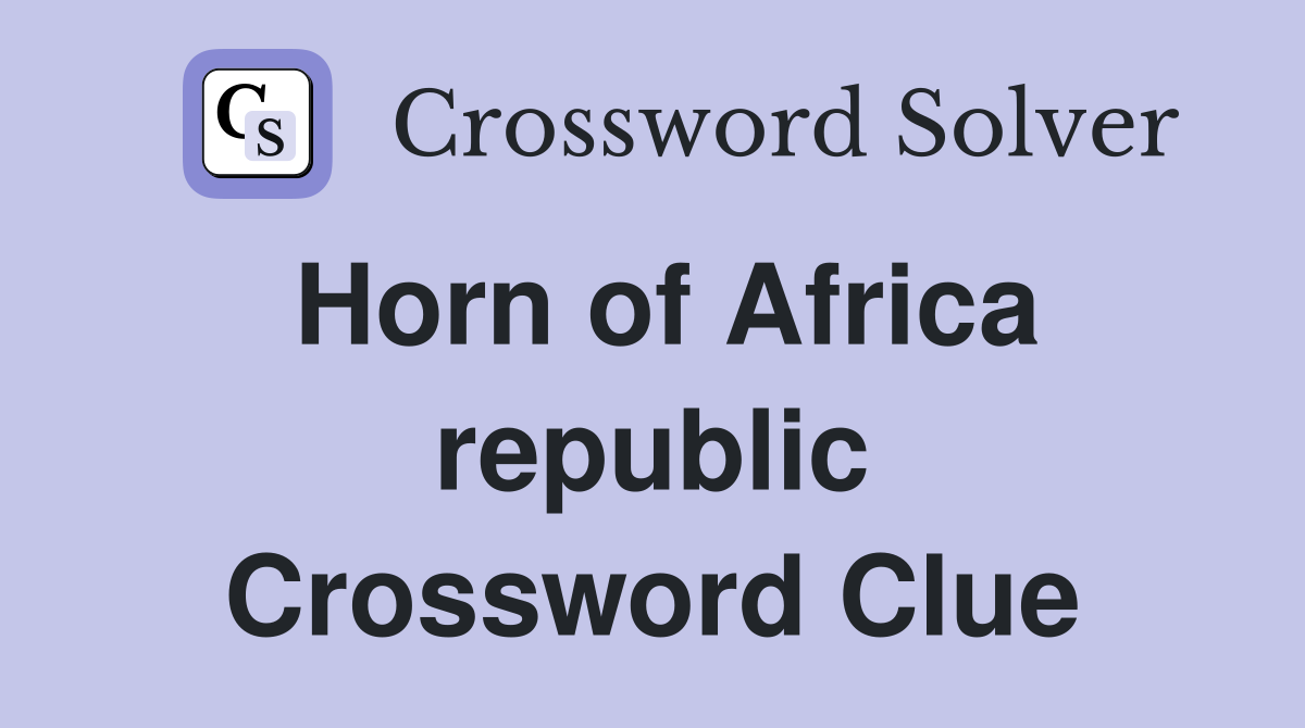 Horn of Africa republic Crossword Clue