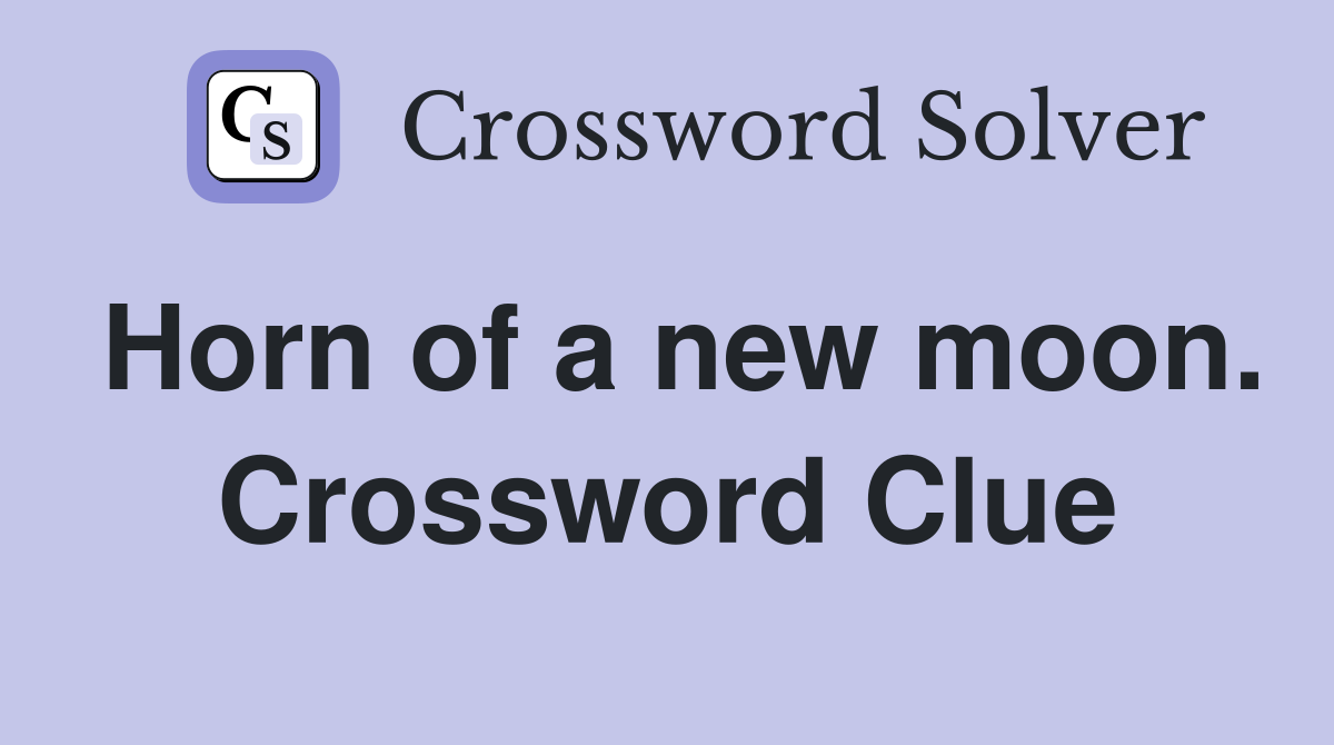Horn of a new moon. Crossword Clue