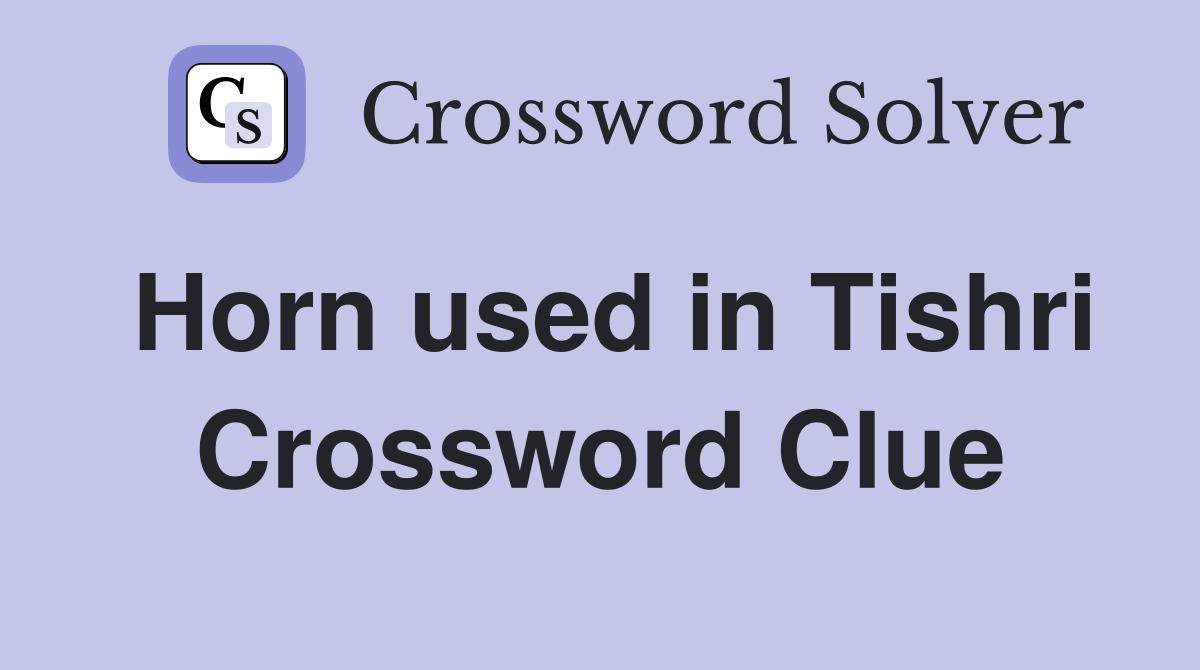 Horn used in Tishri Crossword Clue