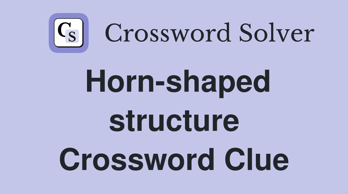 Horn-shaped structure Crossword Clue