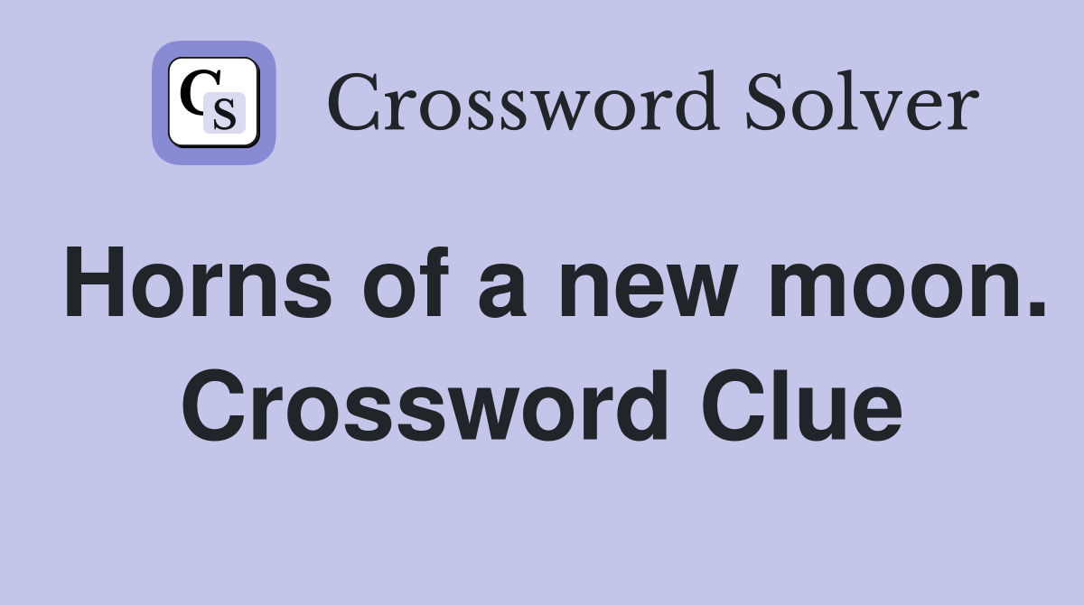 Horns of a new moon. Crossword Clue