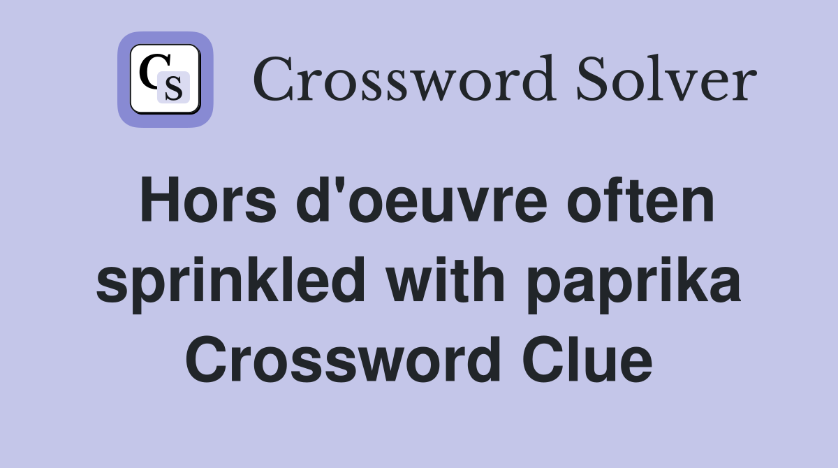 Hors d'oeuvre often sprinkled with paprika Crossword Clue