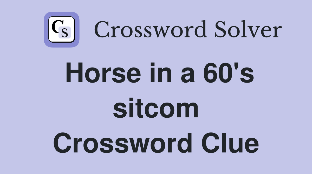 Horse in a 60's sitcom Crossword Clue