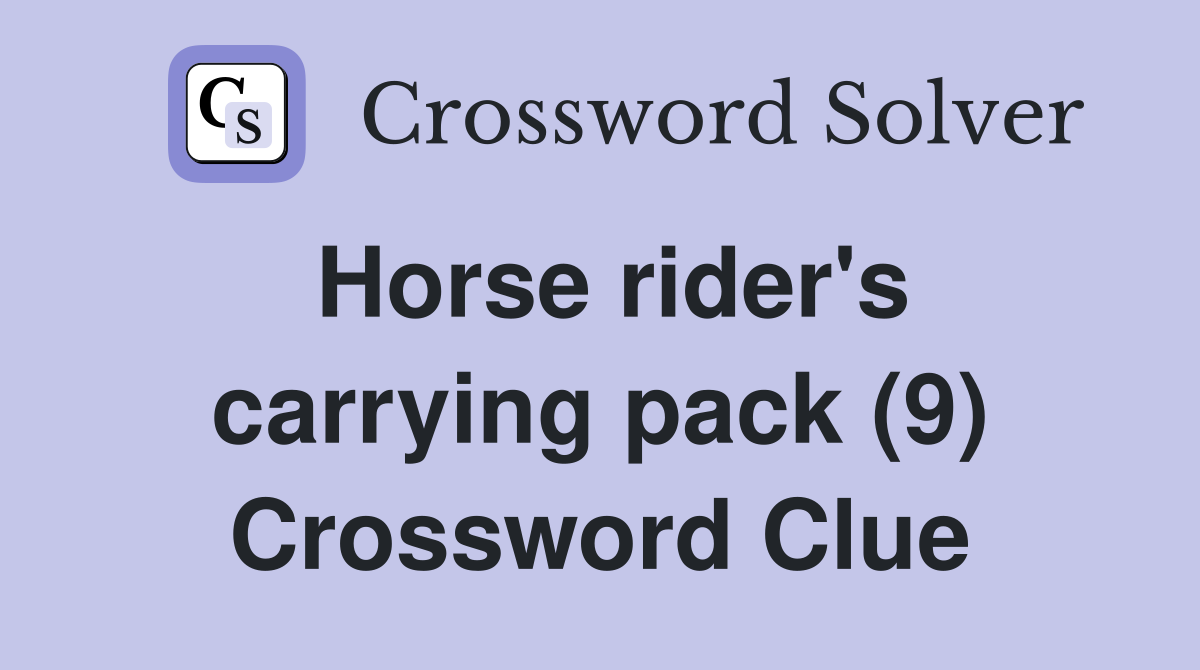 Horse rider's carrying pack (9) Crossword Clue