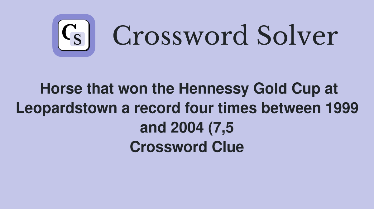 Horse that won the Hennessy Gold Cup at Leopardstown a record four Horse that won the Hennessy Gold Cup at Leopardstown a record four