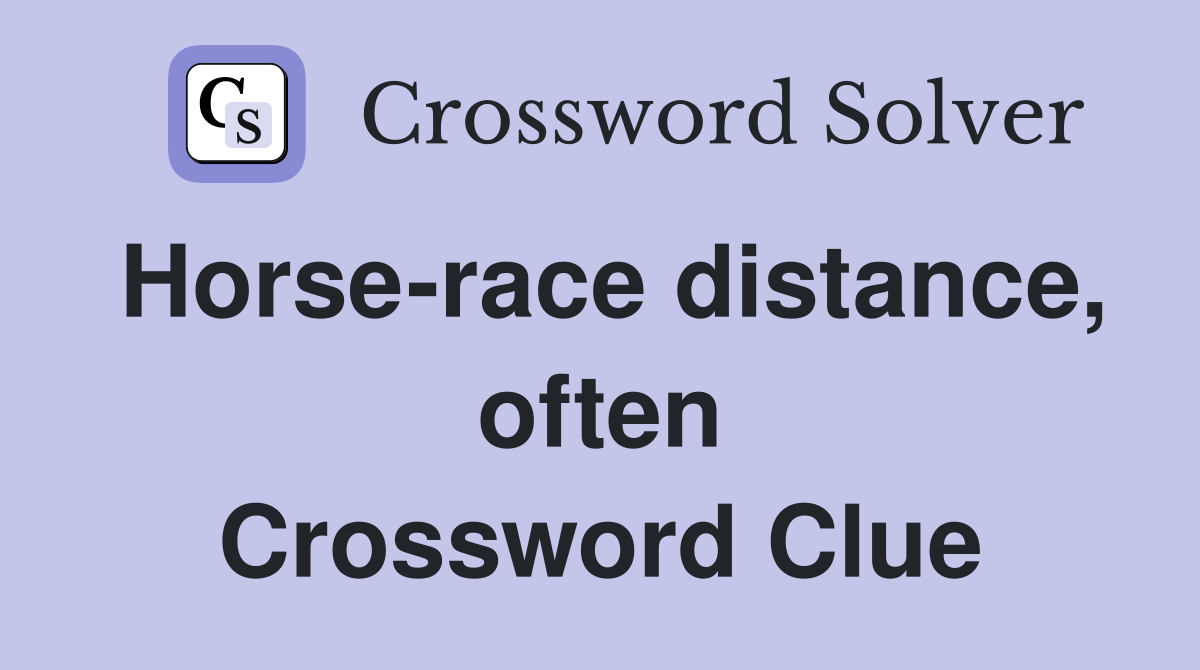 Horse-race distance, often Crossword Clue