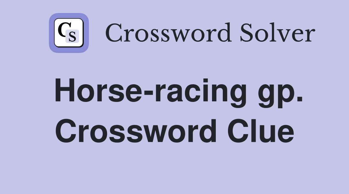 Horse-racing gp. Crossword Clue