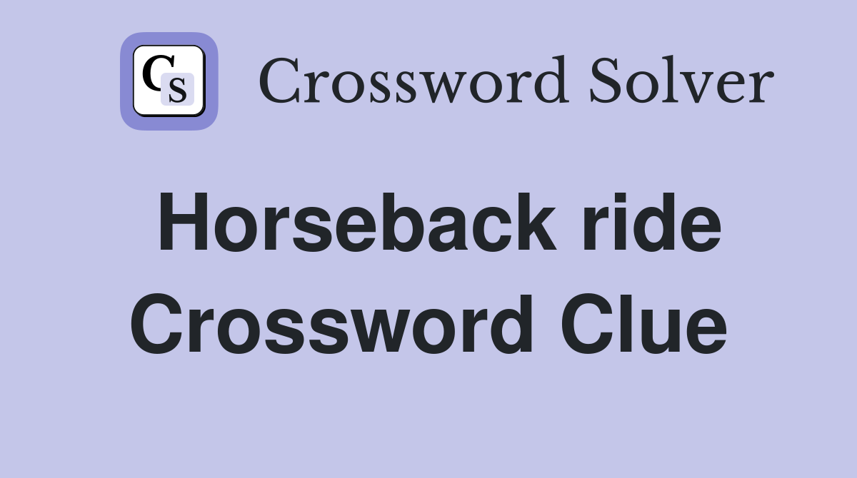 Horseback ride Crossword Clue