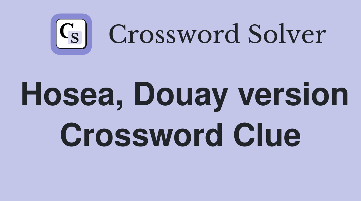 Hosea, Douay version Crossword Clue