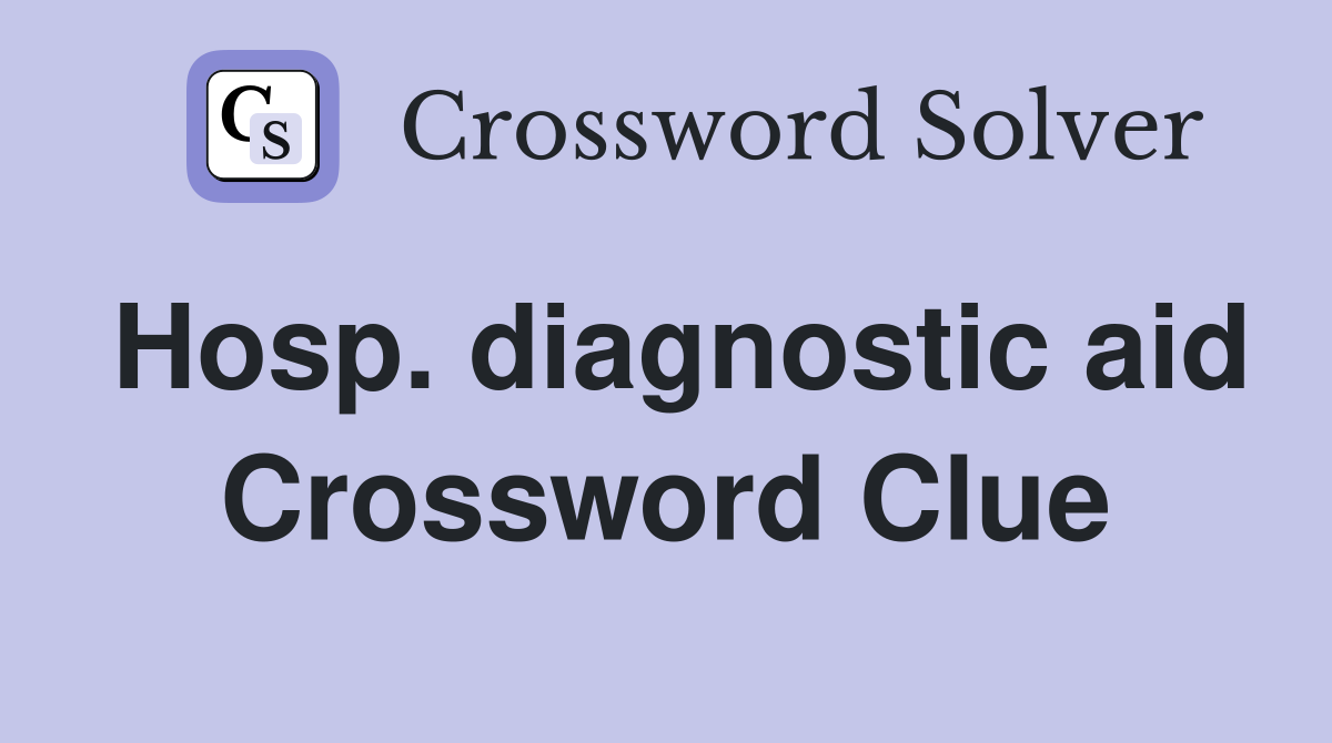 Hosp. diagnostic aid Crossword Clue