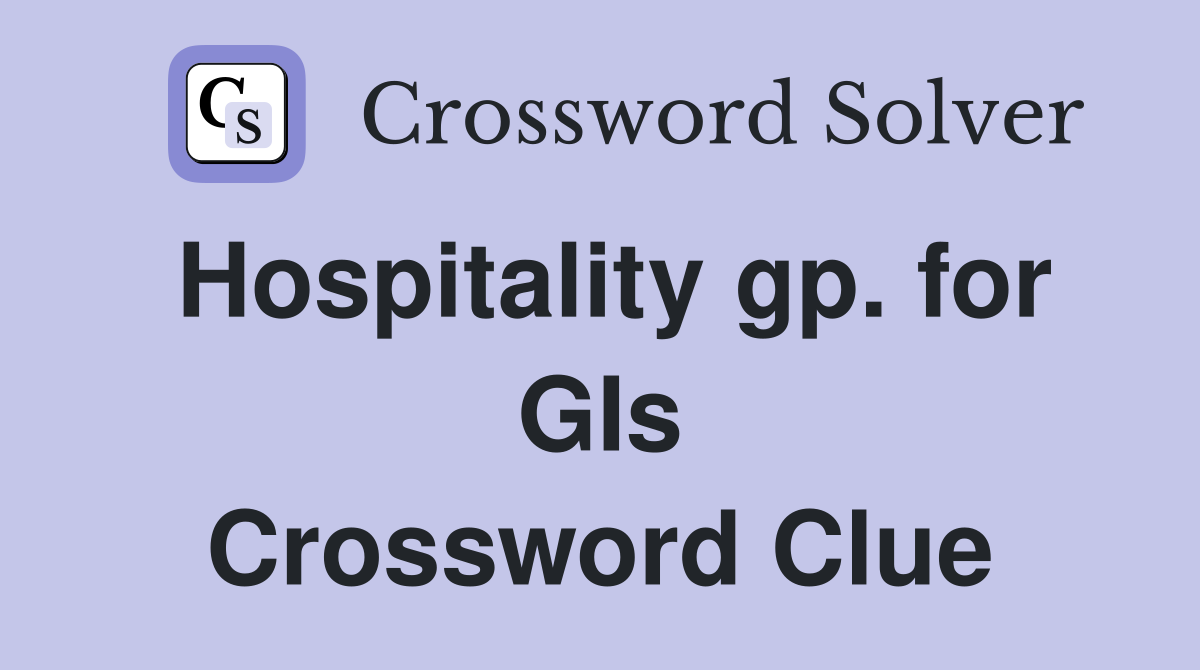 Hospitality gp. for GIs Crossword Clue