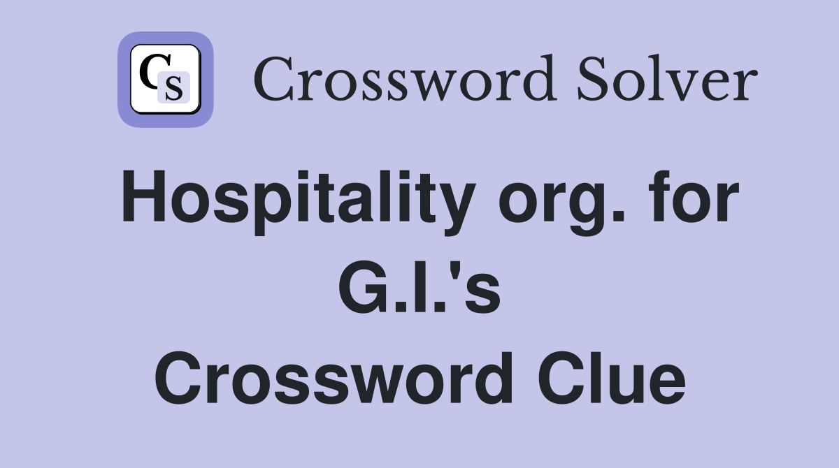 Hospitality org. for G.I.'s Crossword Clue
