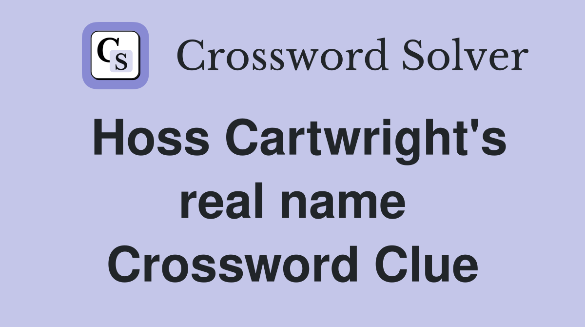 Hoss Cartwright's real name Crossword Clue
