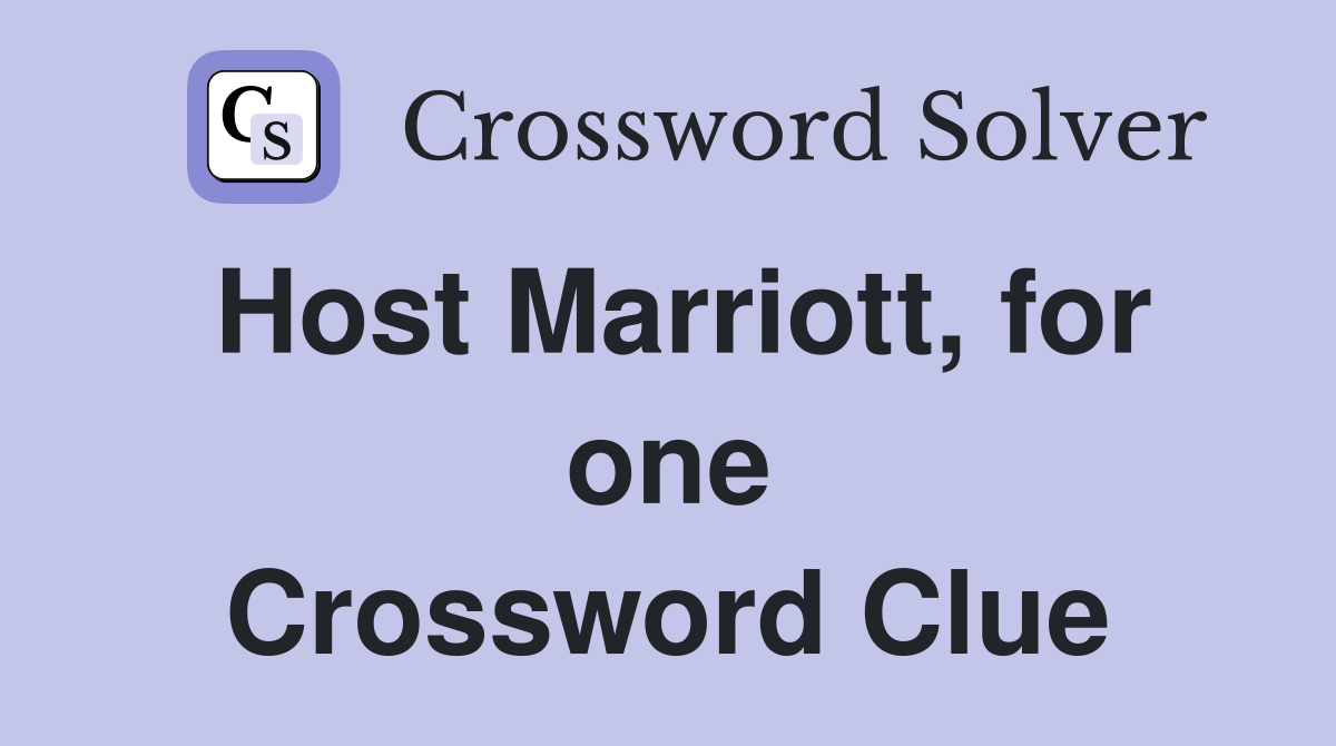 Host Marriott, for one Crossword Clue