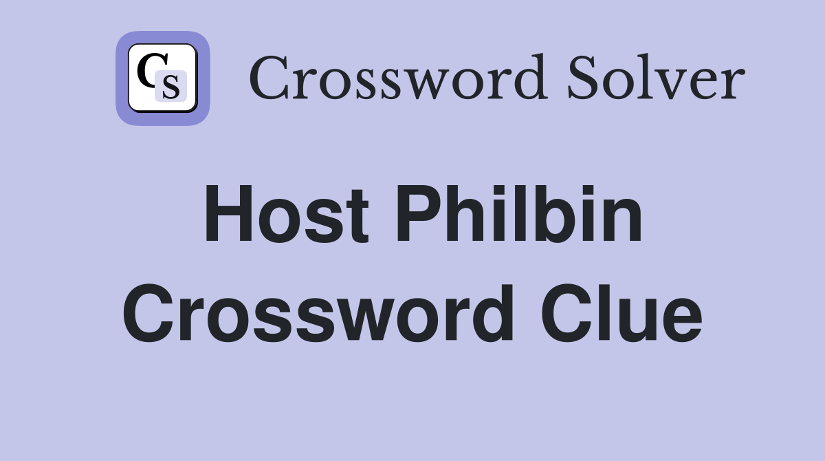 Host Philbin Crossword Clue