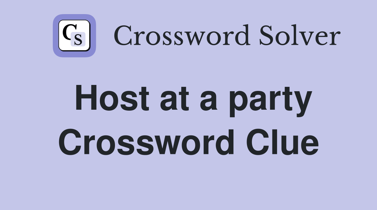 Host at a party Crossword Clue