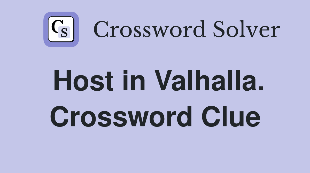 Host in Valhalla. Crossword Clue