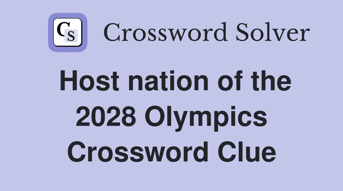 Host nation of the 2028 Olympics Crossword Clue