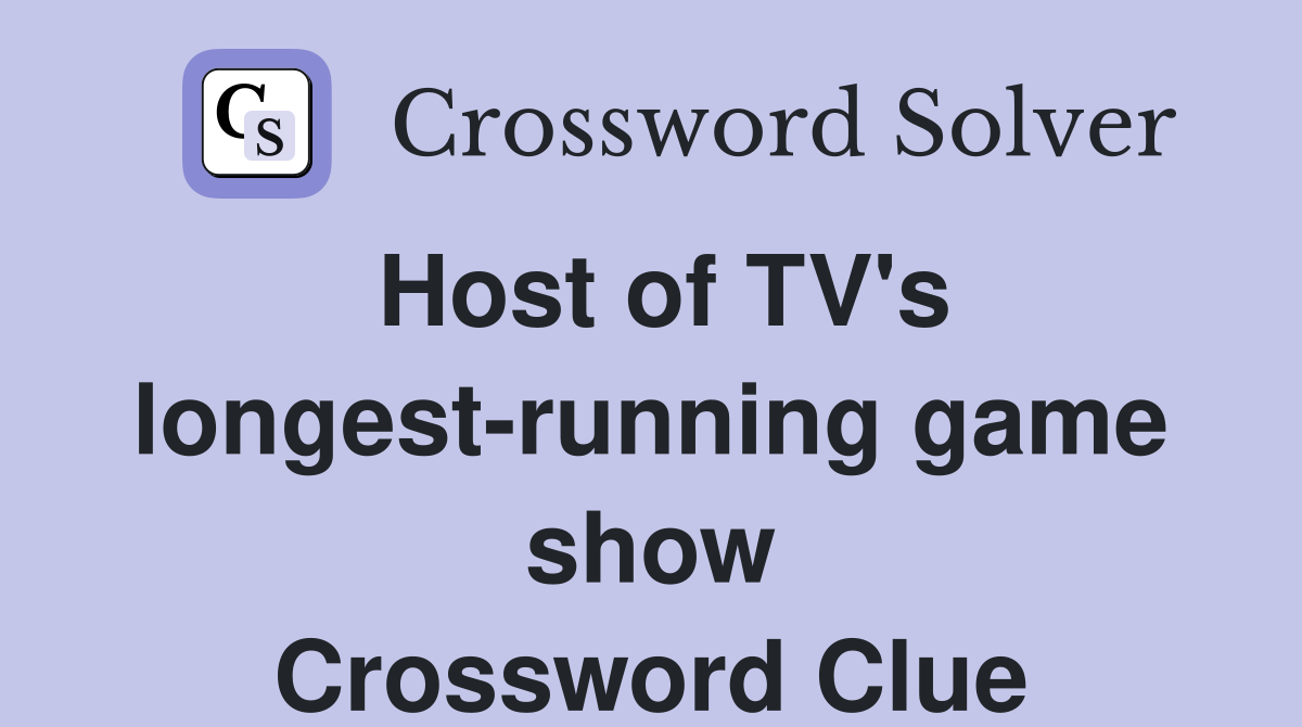 Host of TV's longest-running game show Crossword Clue