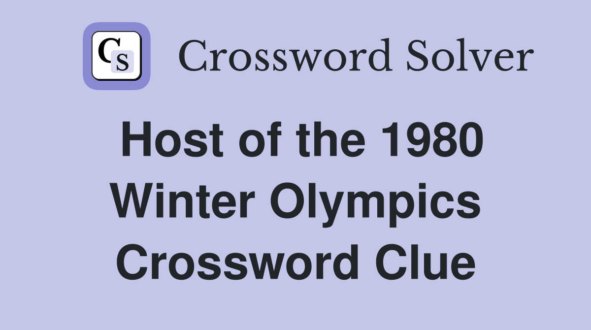 Host of the 1980 Winter Olympics Crossword Clue