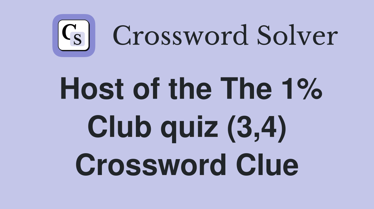 Host of the The 1% Club quiz (3,4) Crossword Clue