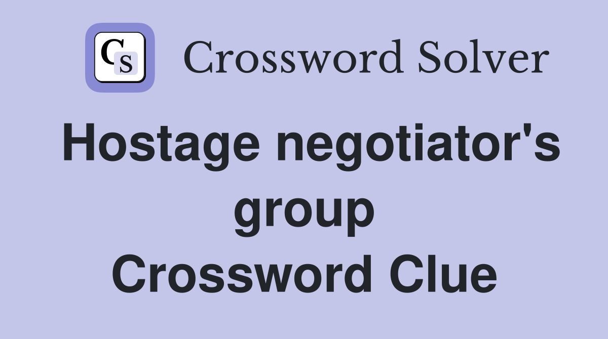 Hostage negotiator's group Crossword Clue