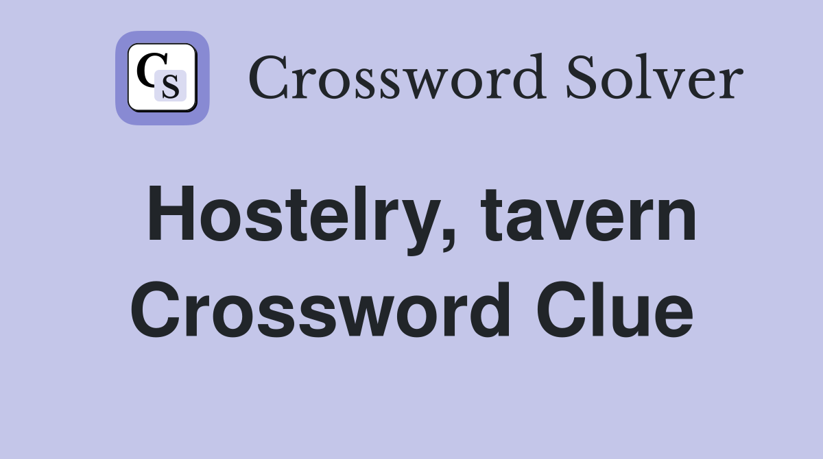 Hostelry, tavern Crossword Clue