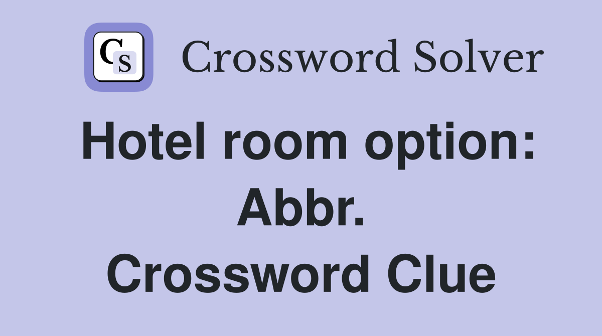 Hotel room option: Abbr. Crossword Clue