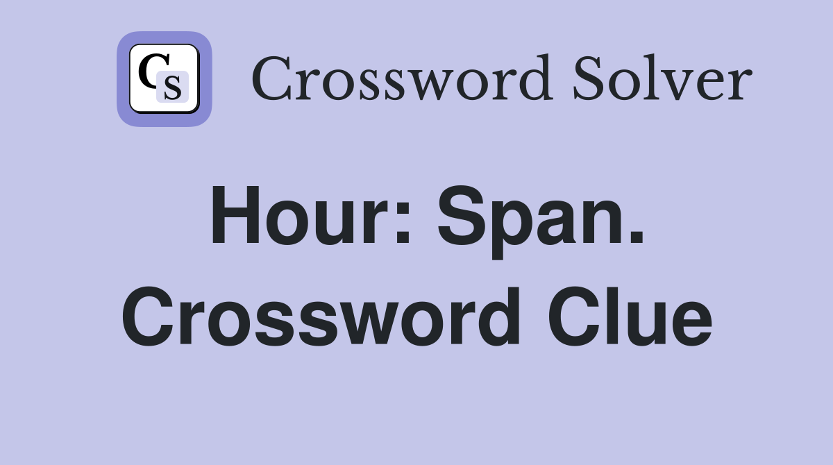 Hour: Span. Crossword Clue