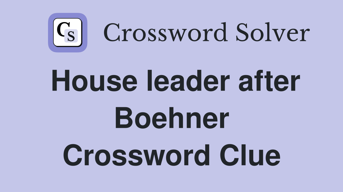 House leader after Boehner Crossword Clue