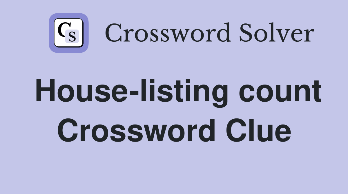 House-listing count Crossword Clue
