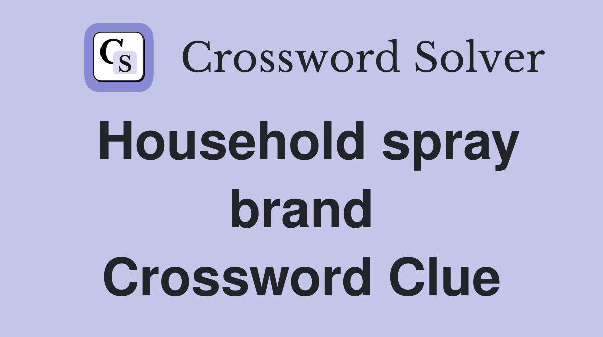 Household spray brand Crossword Clue