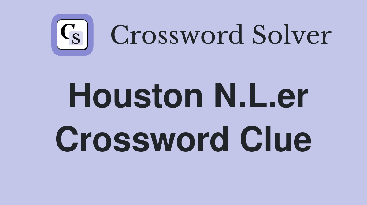 Houston N.L.er Crossword Clue