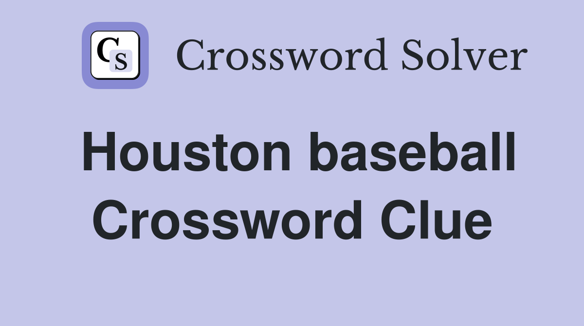 Houston baseball Crossword Clue