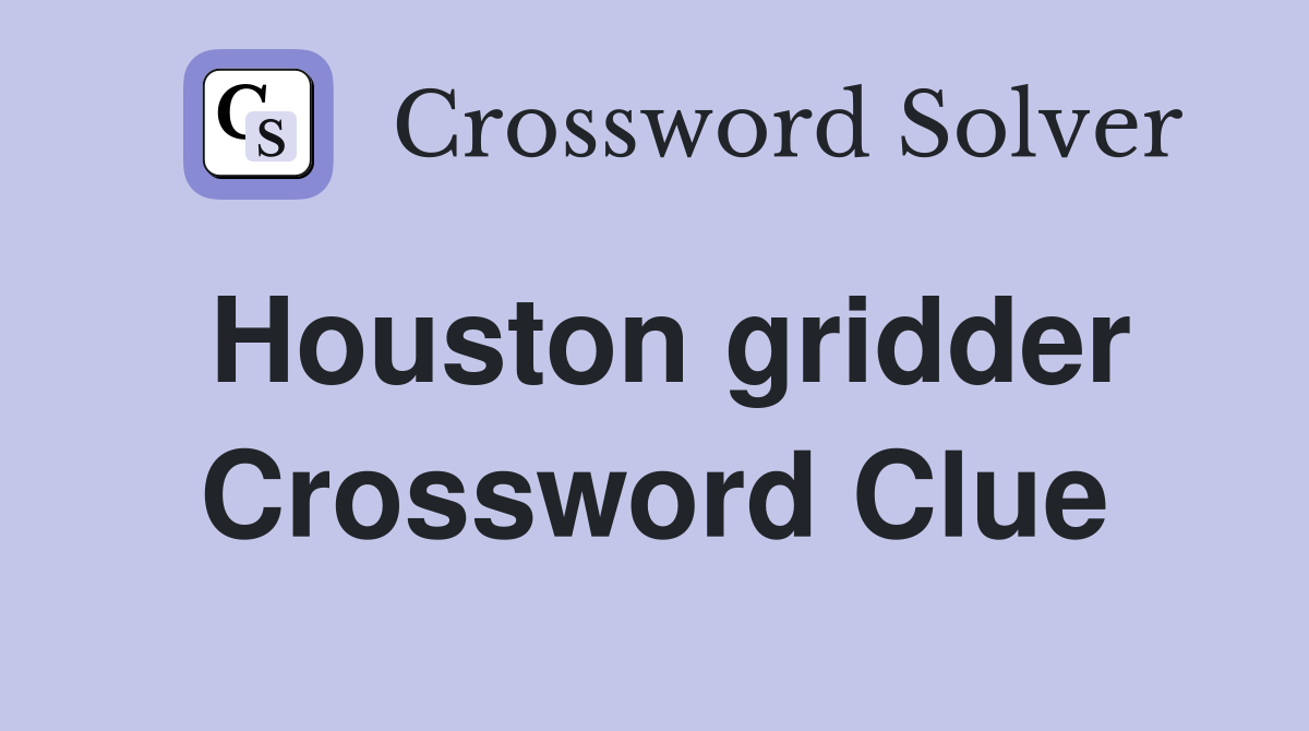 Houston gridder Crossword Clue