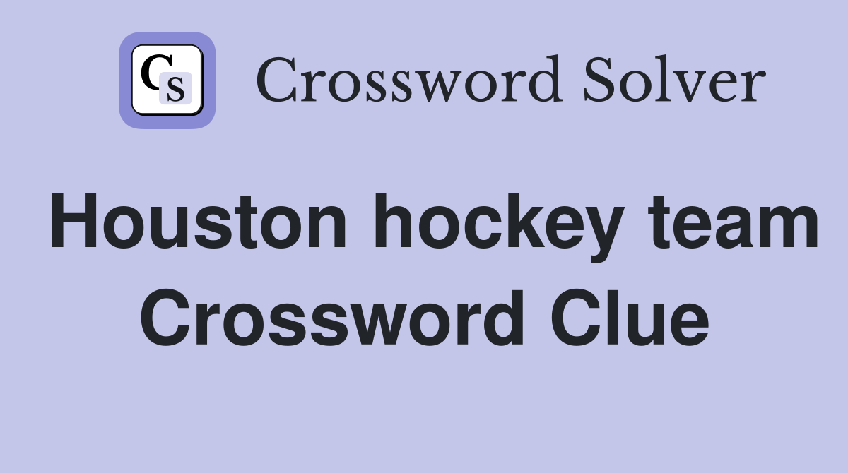 Houston hockey team Crossword Clue