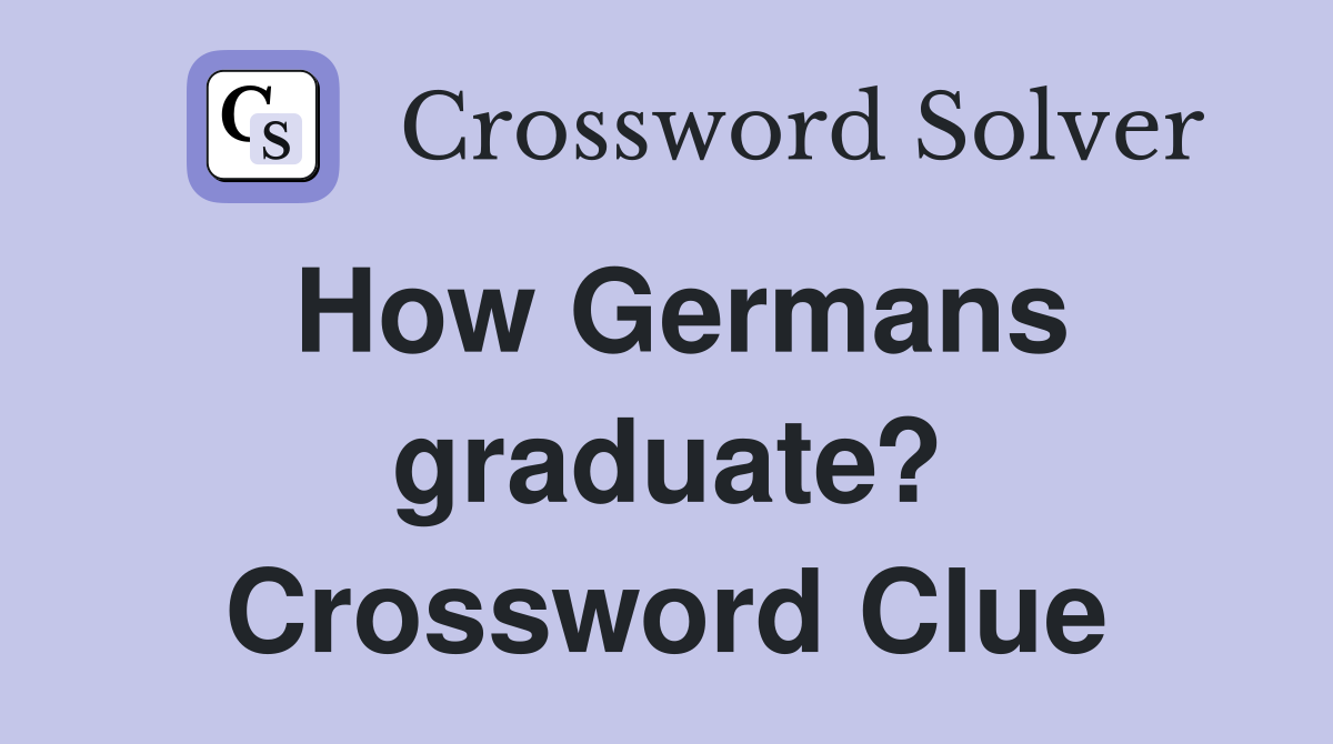 How Germans graduate? Crossword Clue