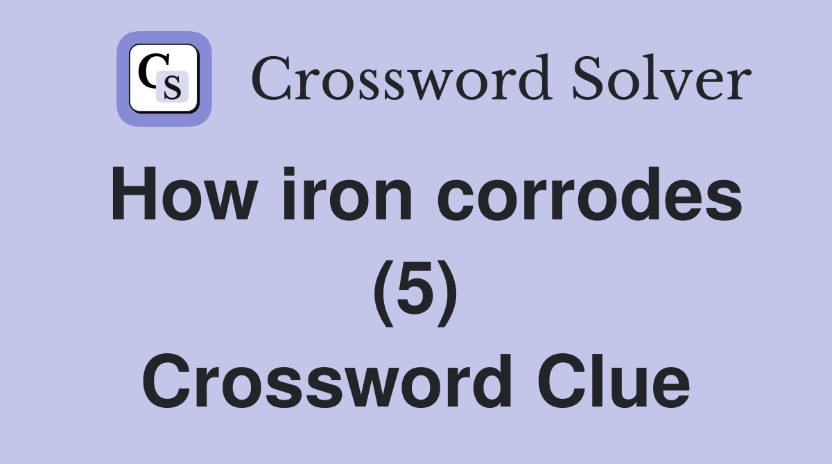 How iron corrodes (5) Crossword Clue