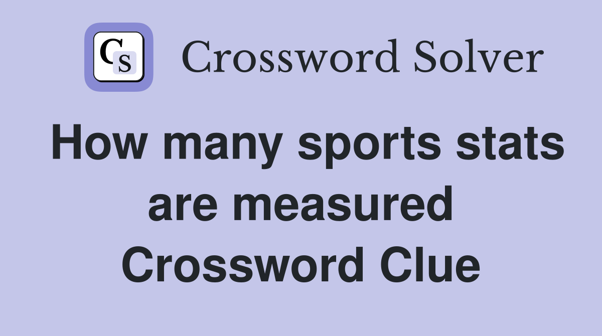 How many sports stats are measured Crossword Clue