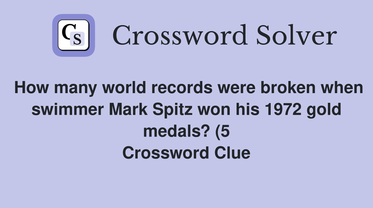 How many world records were broken when swimmer Mark Spitz won his 1972 How many world records were broken when swimmer Mark Spitz won his 1972