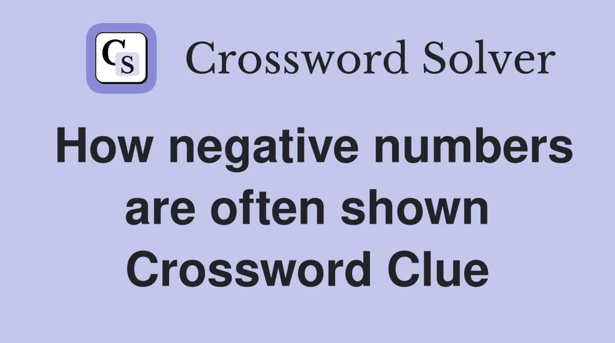 How negative numbers are often shown Crossword Clue