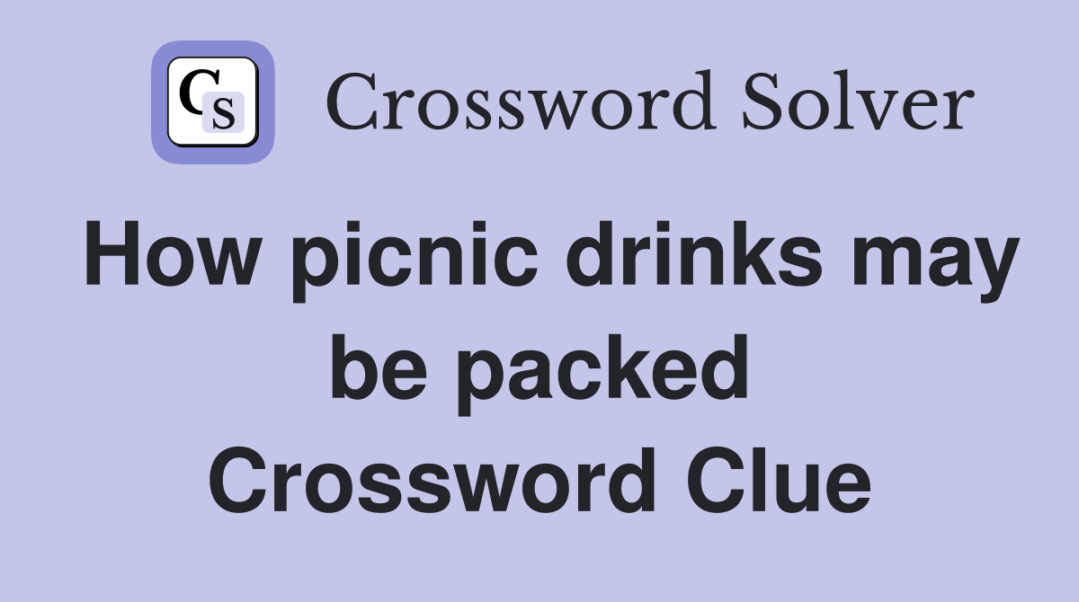 How picnic drinks may be packed Crossword Clue