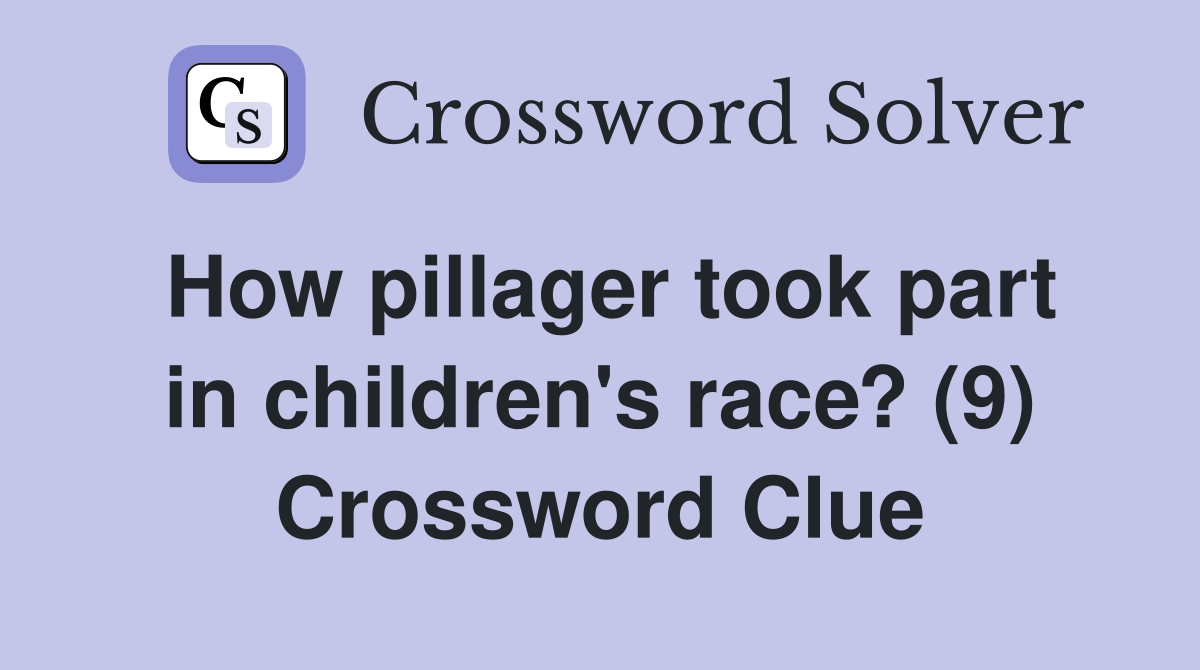How pillager took part in children's race? (9) Crossword Clue